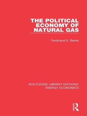 cover image of The Political Economy of Natural Gas